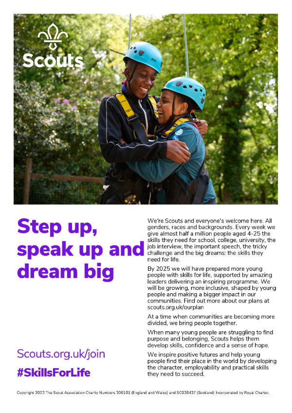 The image shows two Scouts in uniform with helmets on and attached to a rope doing an outdoors activity. They're smiling and there are trees behind them. There's a white Scouts logo in the top left corner, and the bottom half of the image is white, with text in purple saying 'Step up, speak up and dream big.' There's other text in black explaining Scouts Skills for Life strategy.